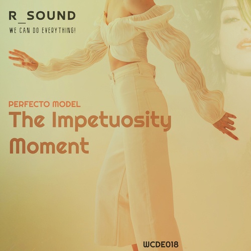 Perfecto Model-The Impetuosity Moment