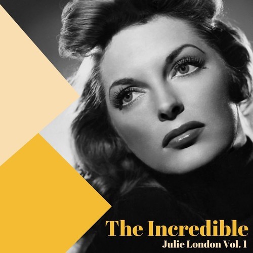 The Incredible Julie London, Vol. 1