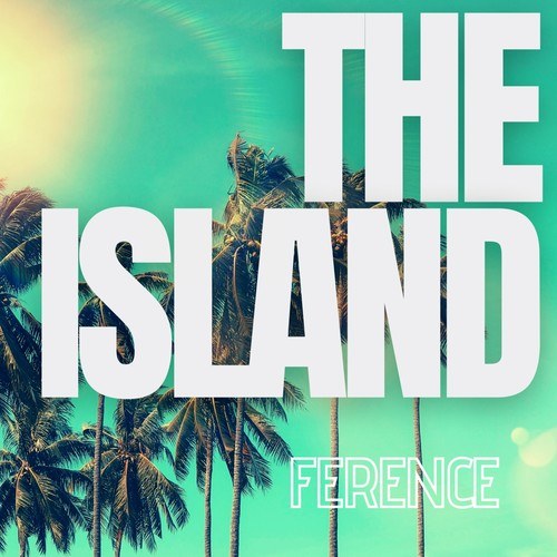 Ference-The Island