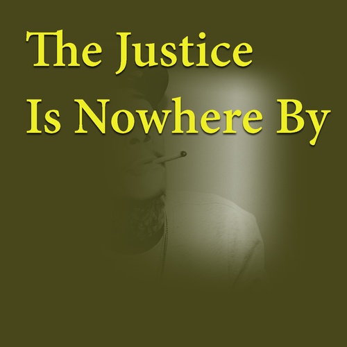 Various Artists-The Justice Is Nowhere By