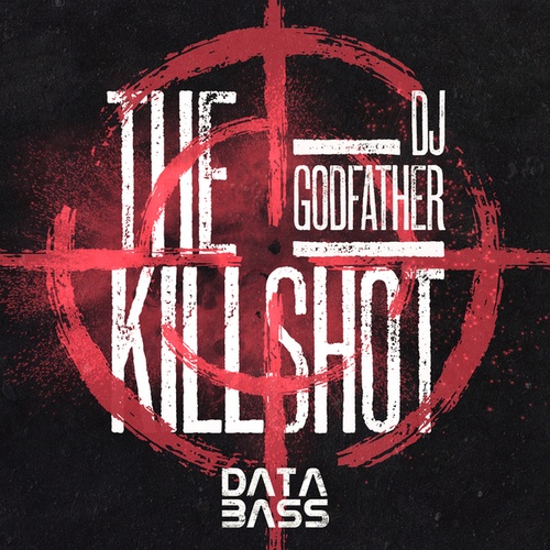 DJ Godfather-The Killshot EP