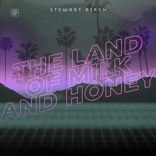 Stewart Birch-The Land of Milk and Honey