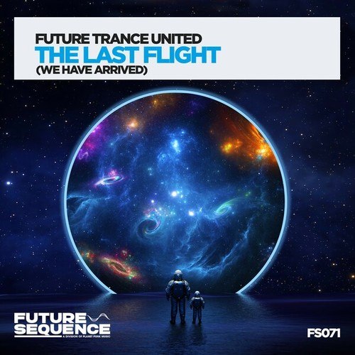 Future Trance United-The Last Flight (We Have Arrived)