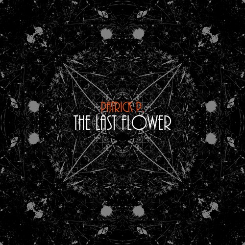 Patrick P.-The Last Flower