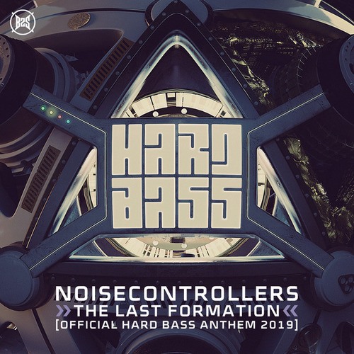 Noisecontrollers-The Last Formation (Official Hard Bass Anthem 2019)