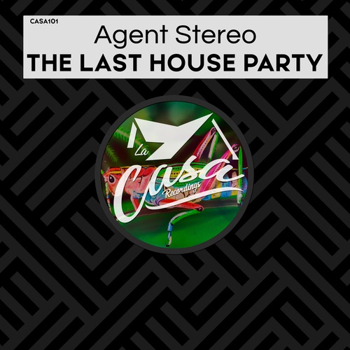 Agent Stereo-The Last House Party