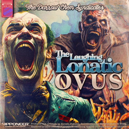 The Darrow Chem Syndicate, OVUS-The Laughing Lunatic