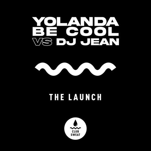 Yolanda Be Cool, DJ Jean-The Launch
