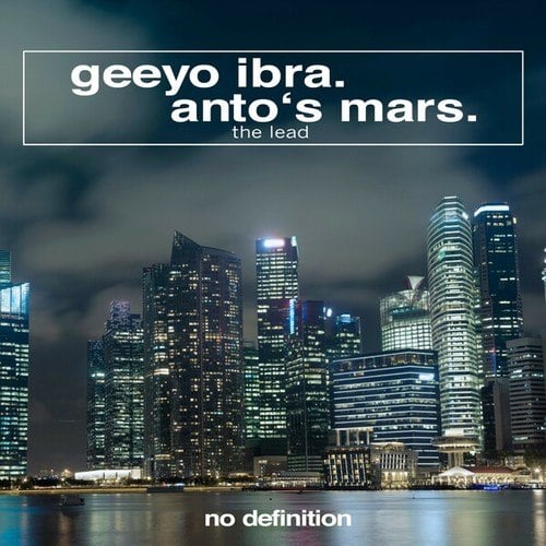 Anto's Mars, Geeyo Ibra-The Lead