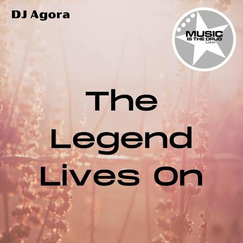 DJ Agora-The Legend Lives On