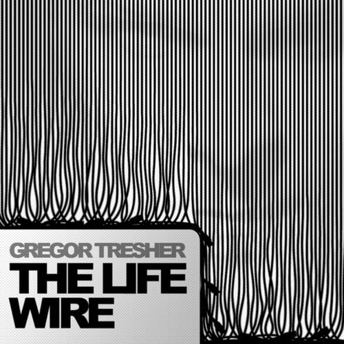 Gregor Tresher-The Life Wire