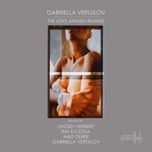 Gabriella Vergilov, Lindsey Herbert, Ray Kajioka, Mike Derer-The Love Anthem Remixes