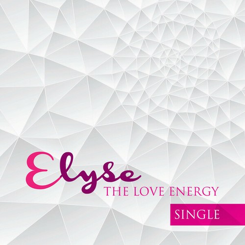 Elyse G. Rogers-The Love Energy Pt.1