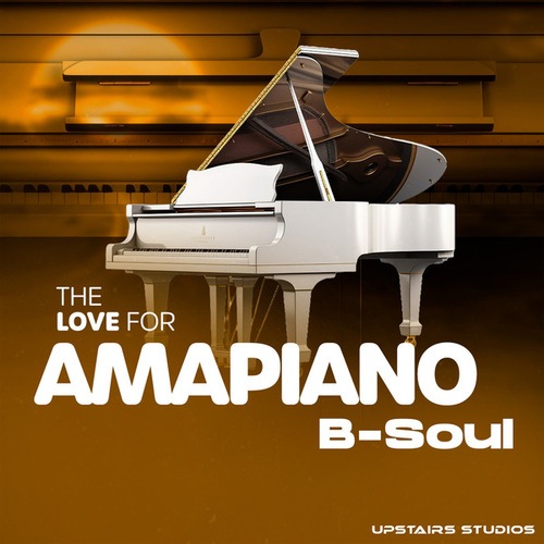 B-Soul, Nickson Phala, Sir Mos, Nokwazi, Mojalefa, DJ Odyccy-The Love for Amapiano