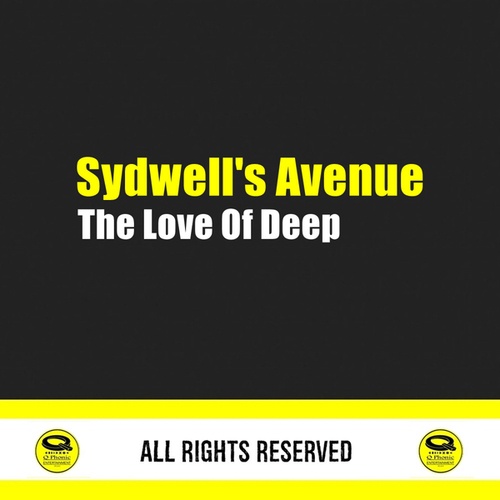 Sydwell's Avenue-The Love Of Deep