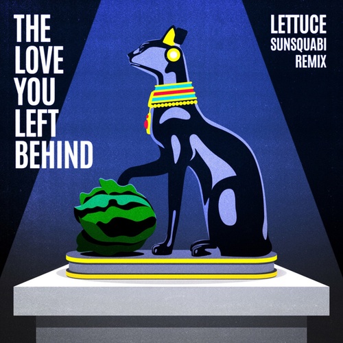 Lettuce, SunSquabi-The Love You Left Behind
