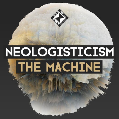 Neologisticism-The Machine