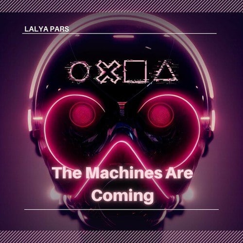 Lalya Pars-The Machines Are Coming (Club Mix)