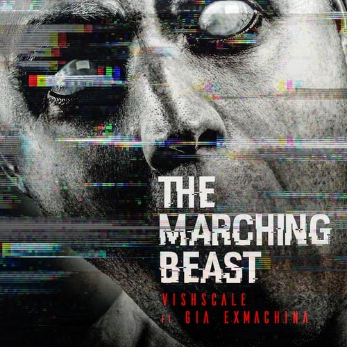 Vishscale, GIA EXMACHINA-THE MARCHING BEAST