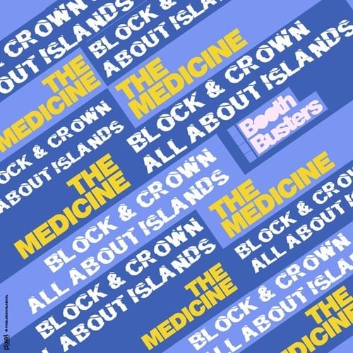 Block & Crown, All About Islands-The Medicine