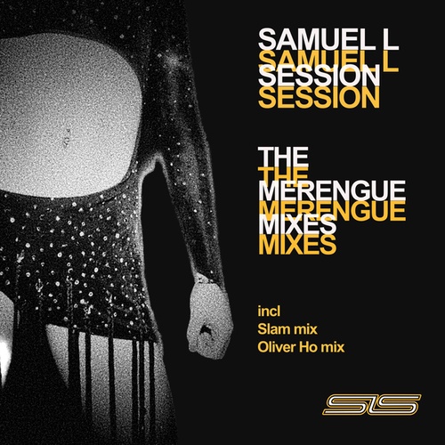 Samuel L Session, Slam, Oliver Ho-The Merengue Mixes