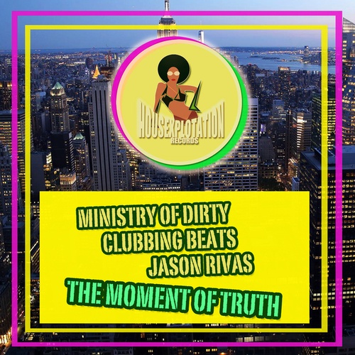 Ministry Of Dirty Clubbing Beats, Jason Rivas-The Moment of Truth