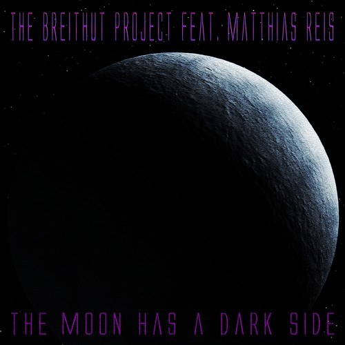 Matthias Reis, The Breithut Project-The Moon Has a Dark Side