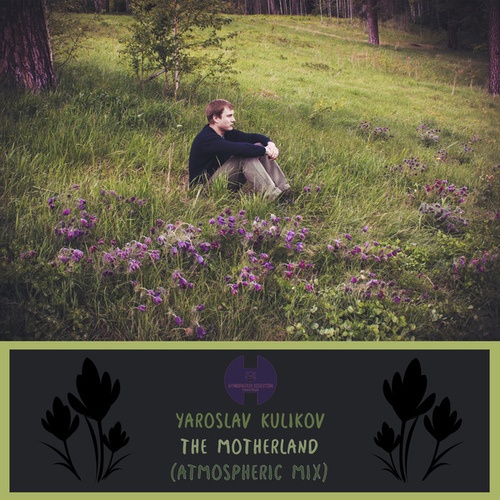 Yaroslav Kulikov-The Motherland (Atmospheric Mix)