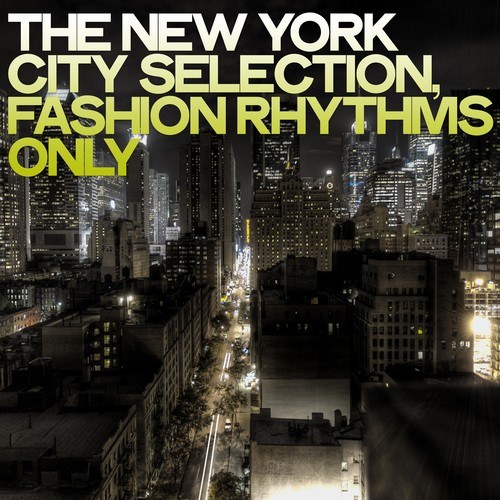 Various Artists-The New York City Selection (Fashion Rhythms Only)