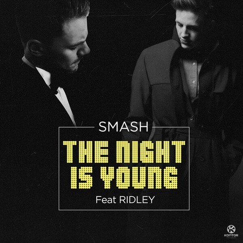 Smash, Ridley, Bodybangers-The Night Is Young