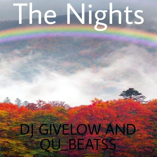 DJ Givelow, Qu Beats-The Nights