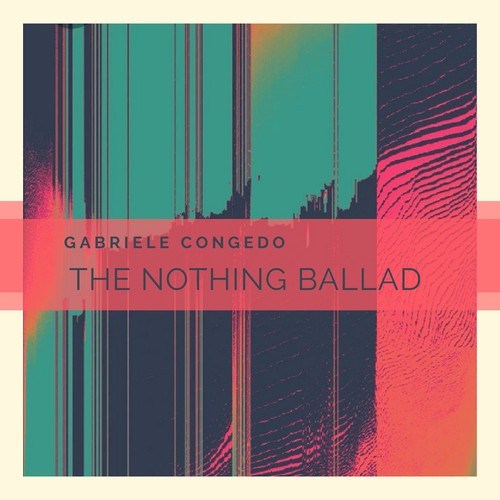 Gabriele Congedo-The Nothing Ballad (Main Mix)