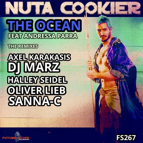 Nuta Cookier, Andressa Parra, Axel Karakasis, DJMarz, Oliver Lieb, Halley Seidel, SANNA-C-The Ocean