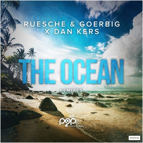 Ruesche, Goerbig, Dan Kers, Naxwell, BootyCount, Tunebazz Inc.-The Ocean (Remixes)