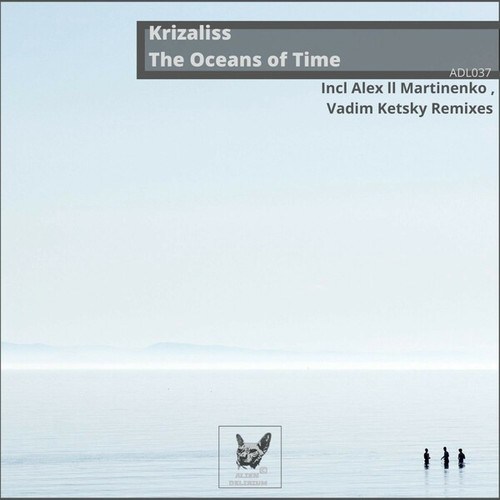 Krizaliss, Alex Ll Martinenko, Vadim Ketsky-The Oceans of Time