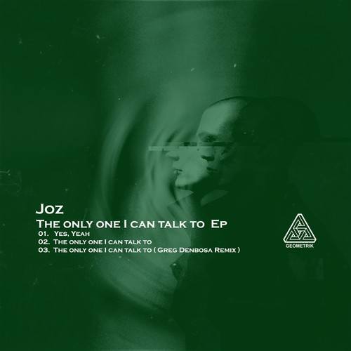 Joz, Greg Denbosa-The Only One I Can Talk To