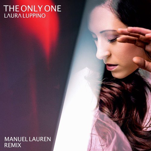 Laura Luppino, Manuel Lauren-The Only One (Manuel Lauren Remix)