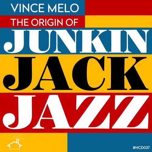Vince Melo-The Origin of Junkin Jack Jazz