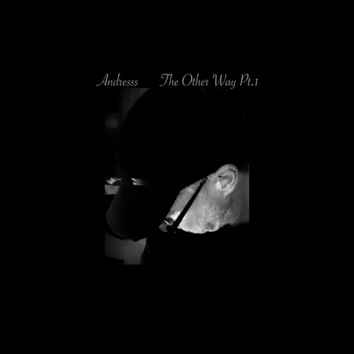 Andresss, Dominique Xander-The Other Way, Pt. 1