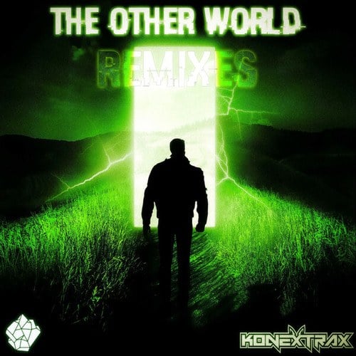 Konextrax, NormalBoy, IrieArtz, NONSEN, TheBriix, RYVYX, Masuello-The Other World - Remixes
