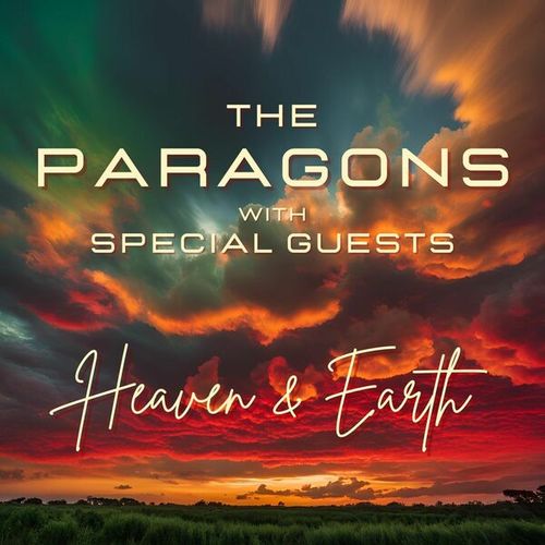 The Paragons: Heaven & Earth with Special Guests