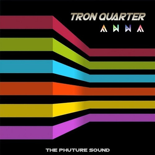 Tron Quarter, ANNA (Melodic Techno)-The Phuture Sound