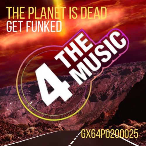 Get Funked-The Planet Is Dead