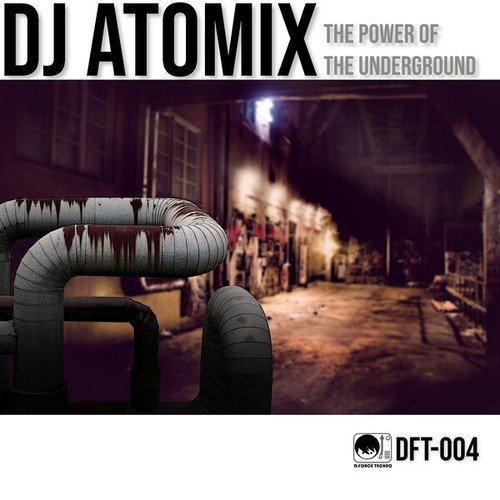 DJ Atomix-The Power of the Underground