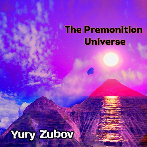 Yury Zubov-The Premonition Universe