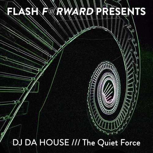 DJ Da House-The Quiet Force
