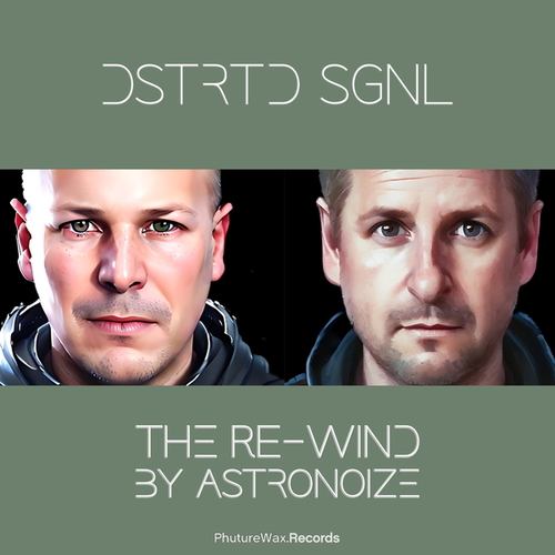 DSTRTD SGNL, Astronoize-The Re-Wind (Astronoize Mix)