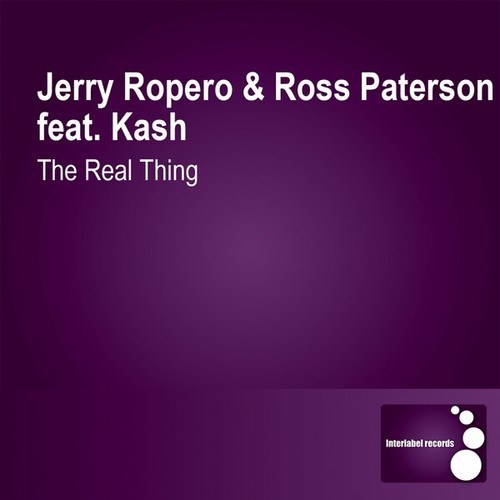 jerry ropero, Ross Paterson, Kash-The Real Thing