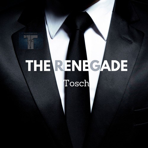 Tosch-The Renegade