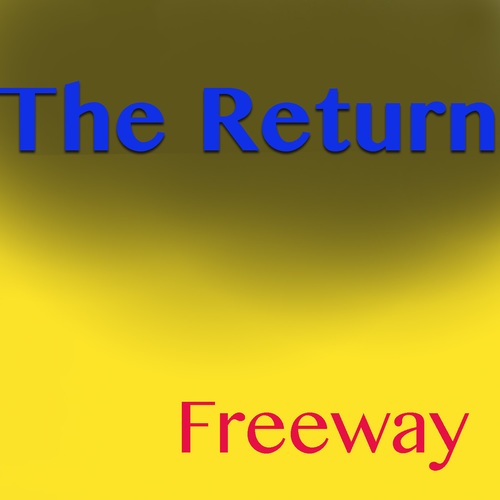Freeway-The Return